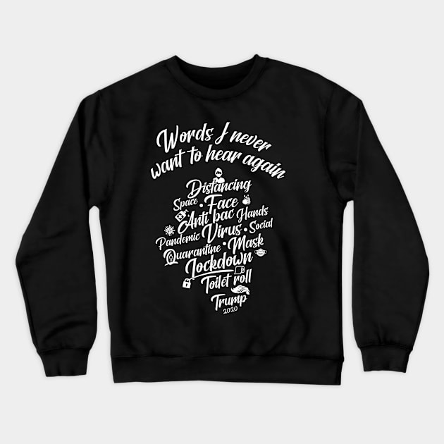 words we dont want to hear US Crewneck Sweatshirt by BOEC Gear